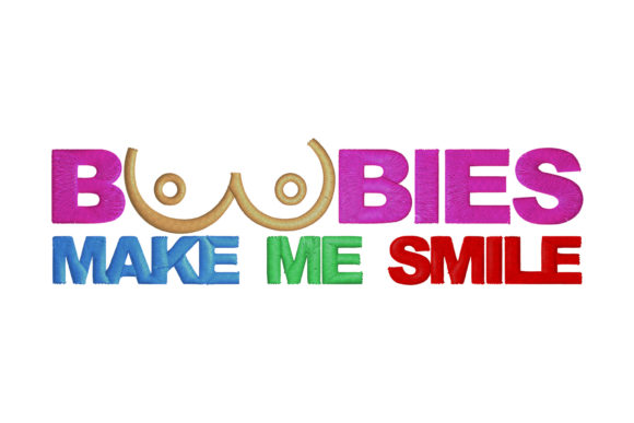 Boobies Make Me Smile
